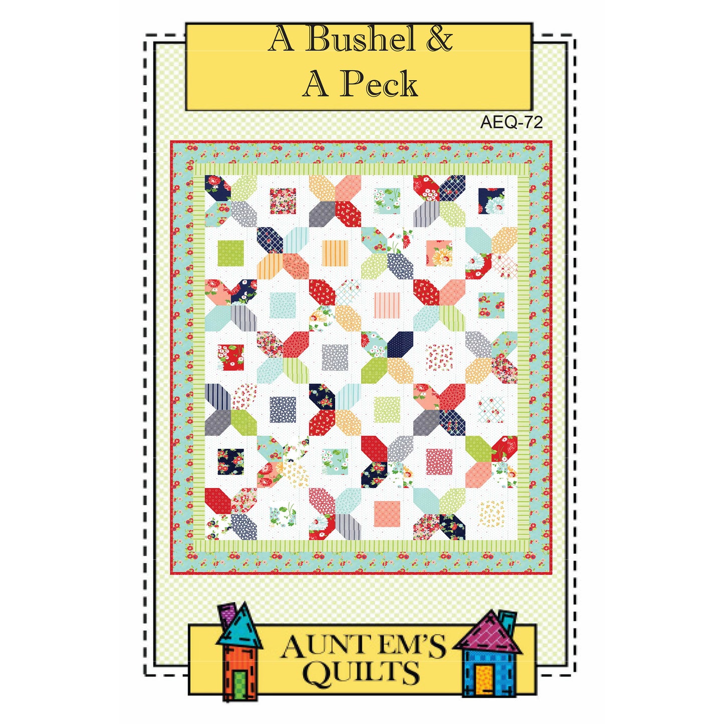A Bushel & A Peck Quilt Pattern AEQ-72 - Paper Pattern