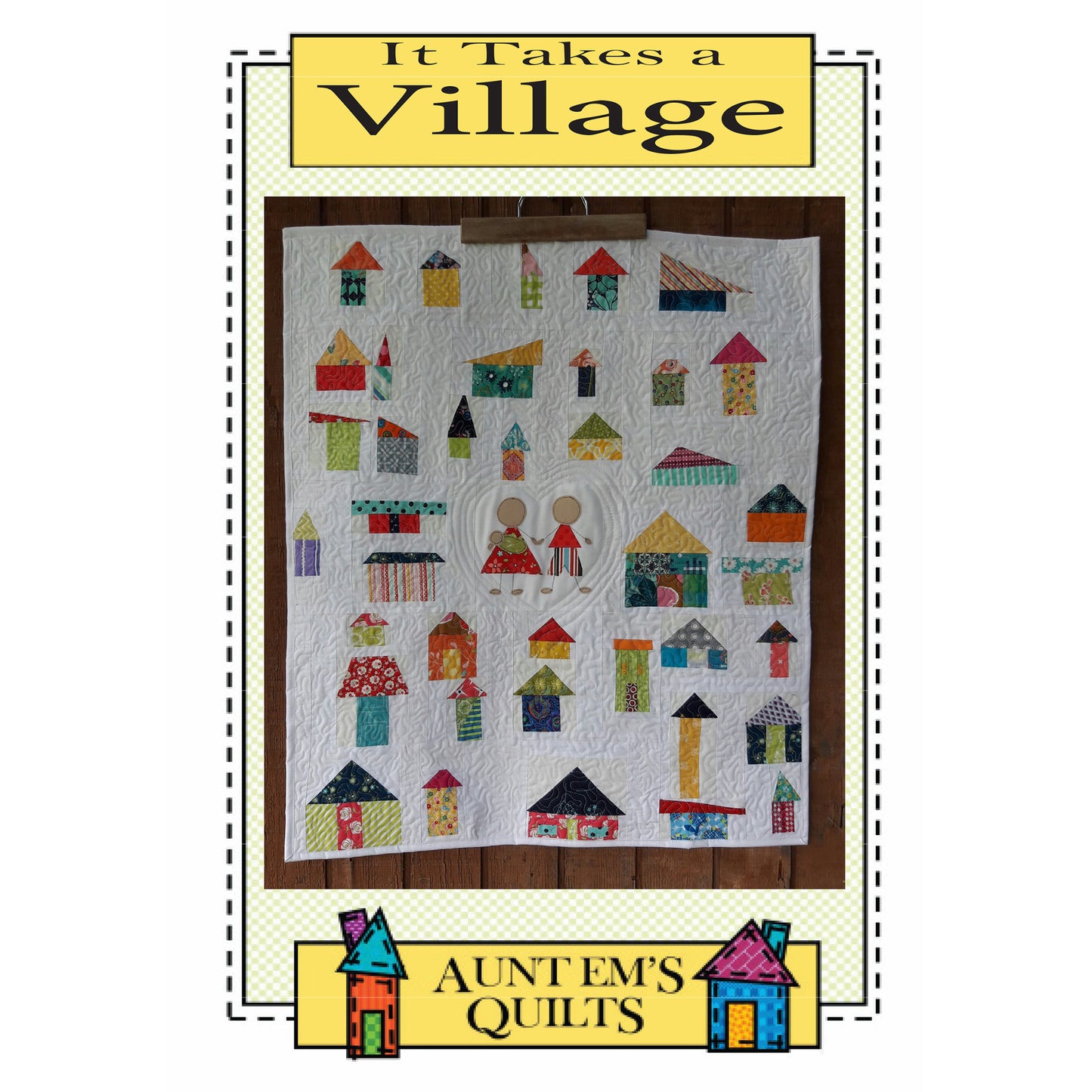 It Takes a Village Quilt AEQ-83e - Downloadable Pattern