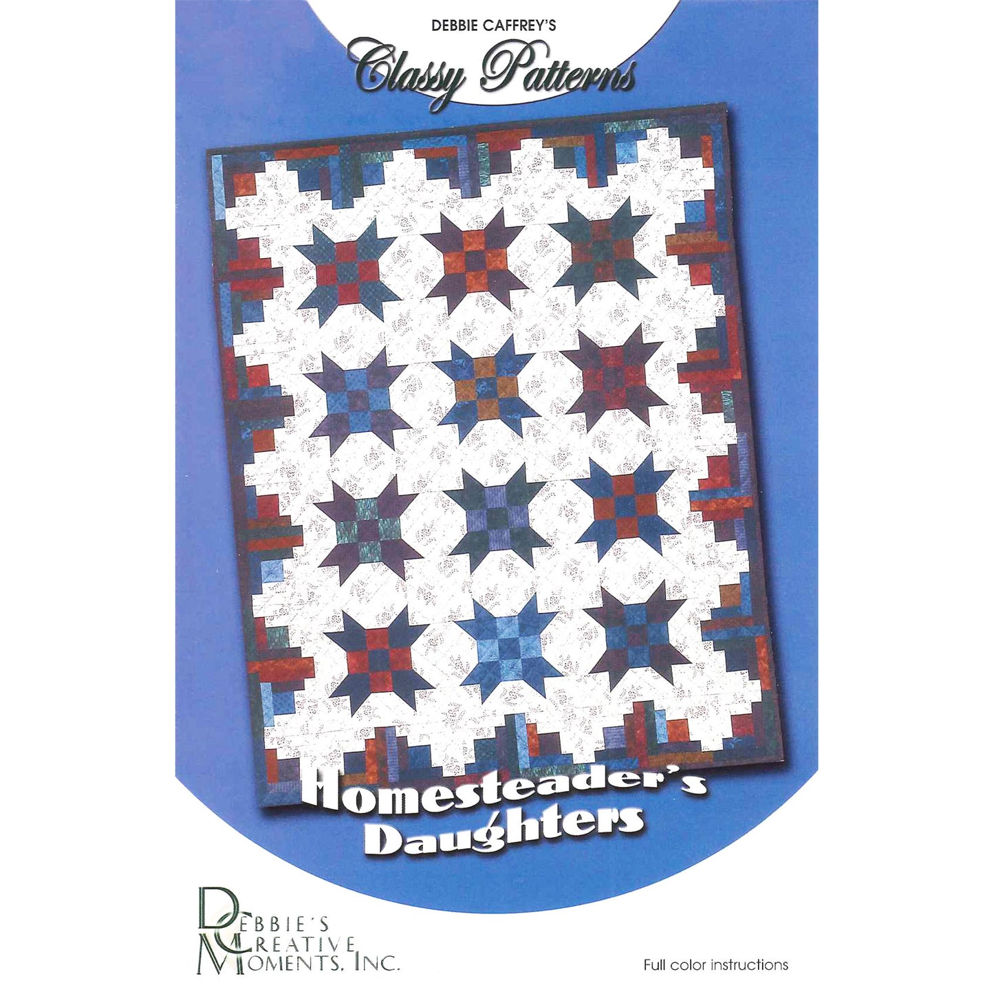 Quilt pattern book cover titled 'Homesteader's Daughters' by Debbie's Creative Moments with star design on a blue background.