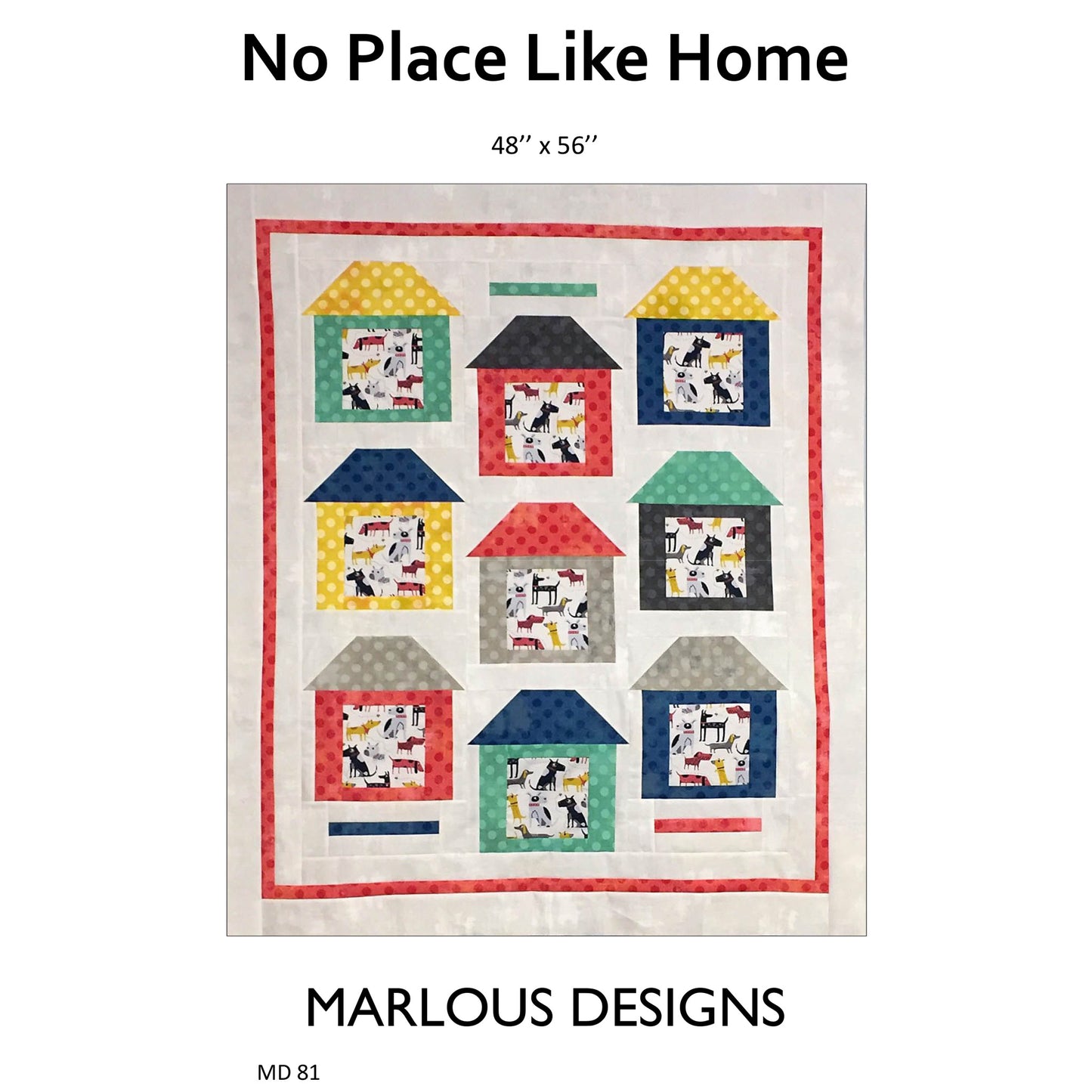 No Place Like Home Quilt Pattern MD-81 - Paper Pattern