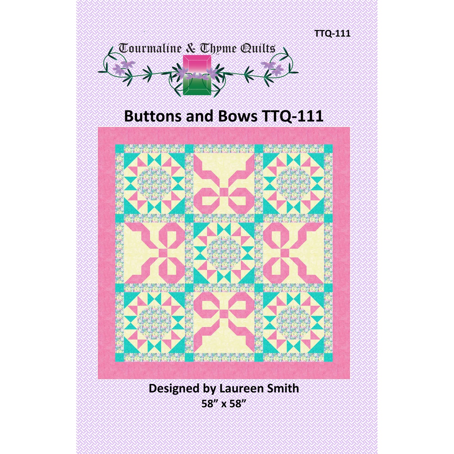 Quilt pattern cover for 'Buttons and Bows TTQ-111' by Tourmaline & Thyme Quilts on a light purple background.