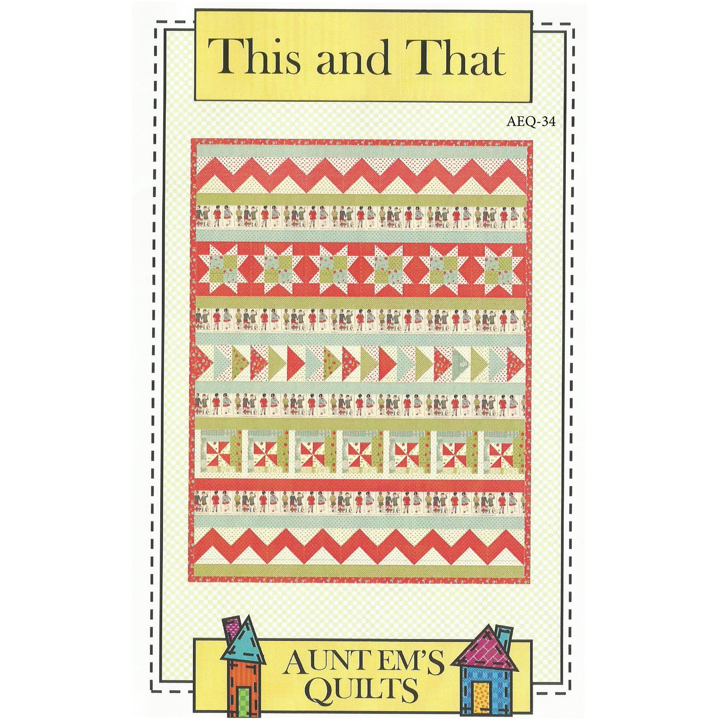 This and That Quilt Pattern AEQ-34 - Paper Pattern