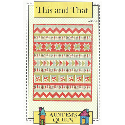 This and That Quilt Pattern AEQ-34 - Paper Pattern