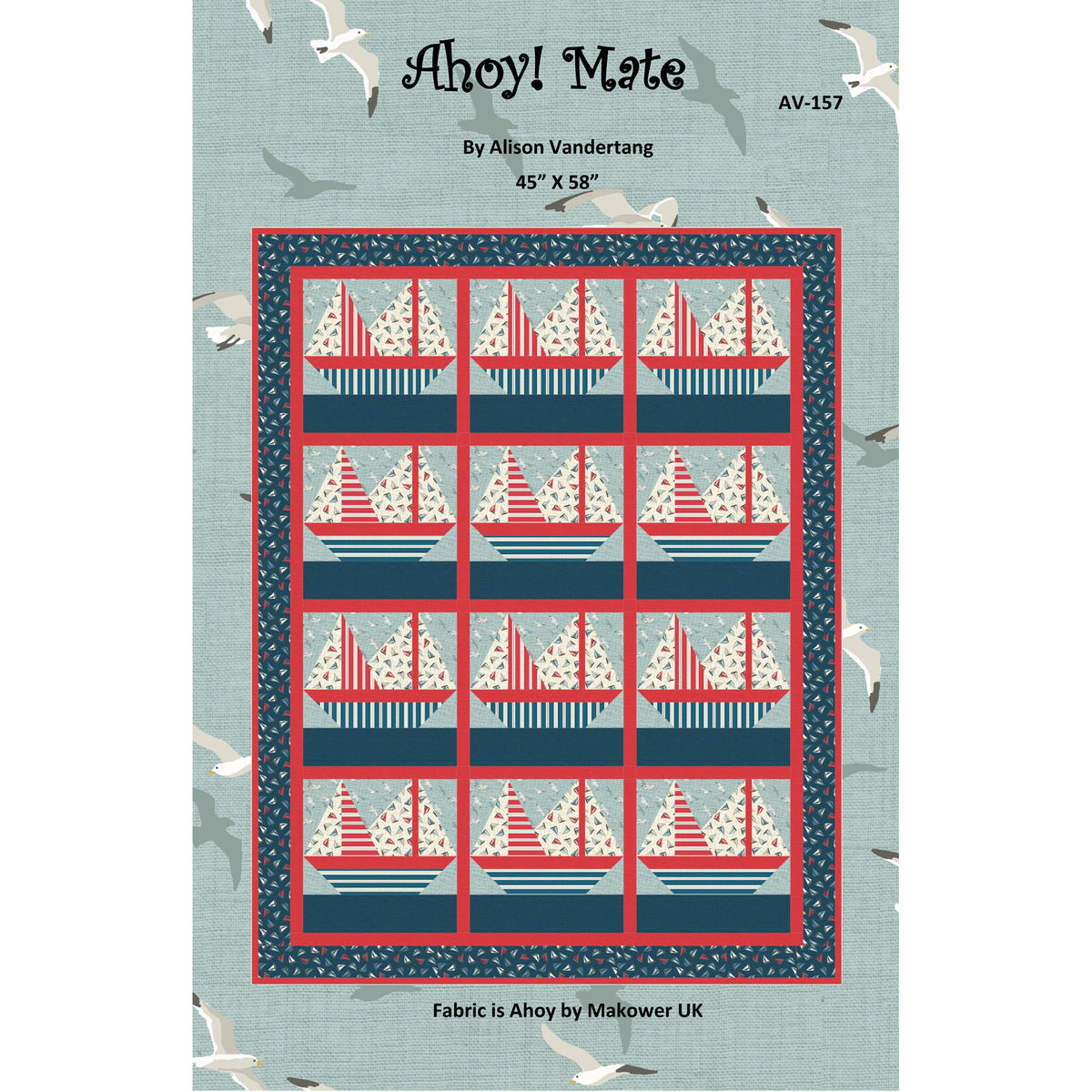 Ahoy! Mate Quilt Pattern AV-157 - Paper Pattern