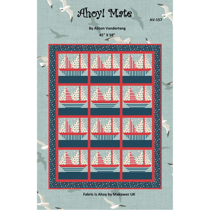Ahoy! Mate Quilt Pattern AV-157 - Paper Pattern
