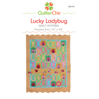 Image of the front cover of the Lucky Ladybug quilt pattern by Cheryl Daines Brown of QuilterChic.