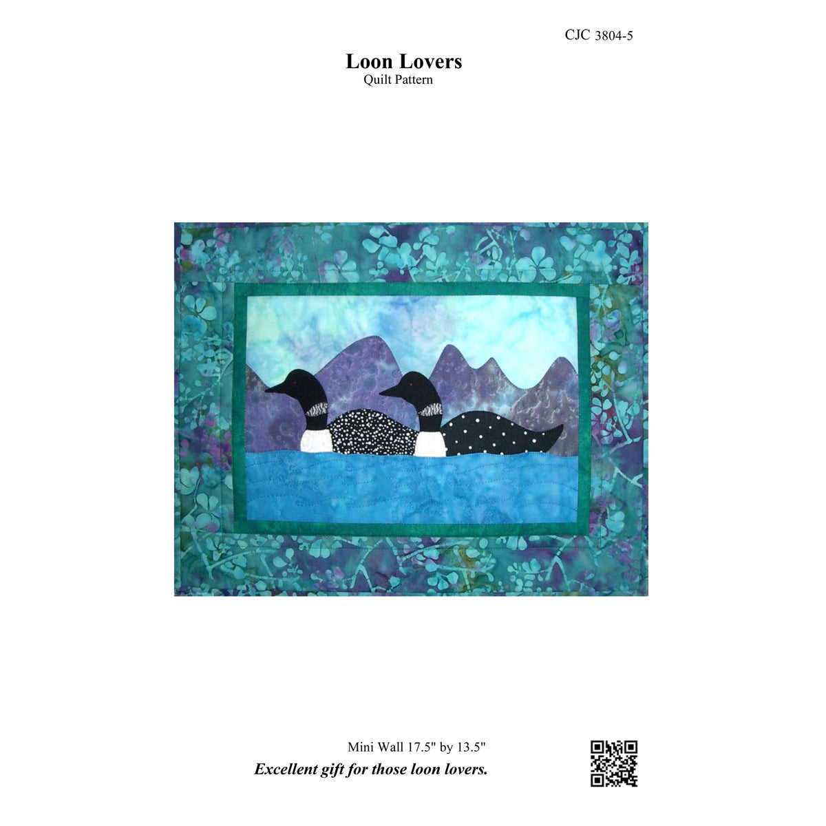 Quilt pattern cover for 'Loon Lovers' by Castilleja Cotton showing a square quilt design with two loons on blue water, purple mountains, and a teal floral border. The cover includes the title 'Loon Lovers', product code 'CFC 3804-5', dimensions 'Mini quilt 17.
