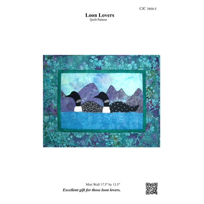 Quilt pattern cover for 'Loon Lovers' by Castilleja Cotton showing a square quilt design with two loons on blue water, purple mountains, and a teal floral border. The cover includes the title 'Loon Lovers', product code 'CFC 3804-5', dimensions 'Mini quilt 17.
