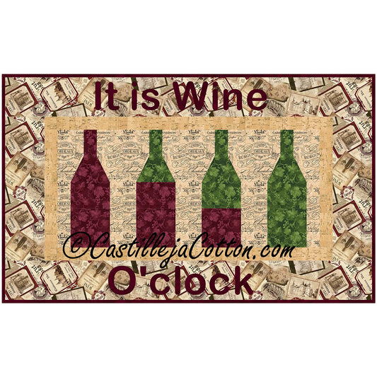 Quilt wall hanging features 4 bottles of wine from full to empty. There are letters on the top and bottom saying "It is Wine O'Clock".