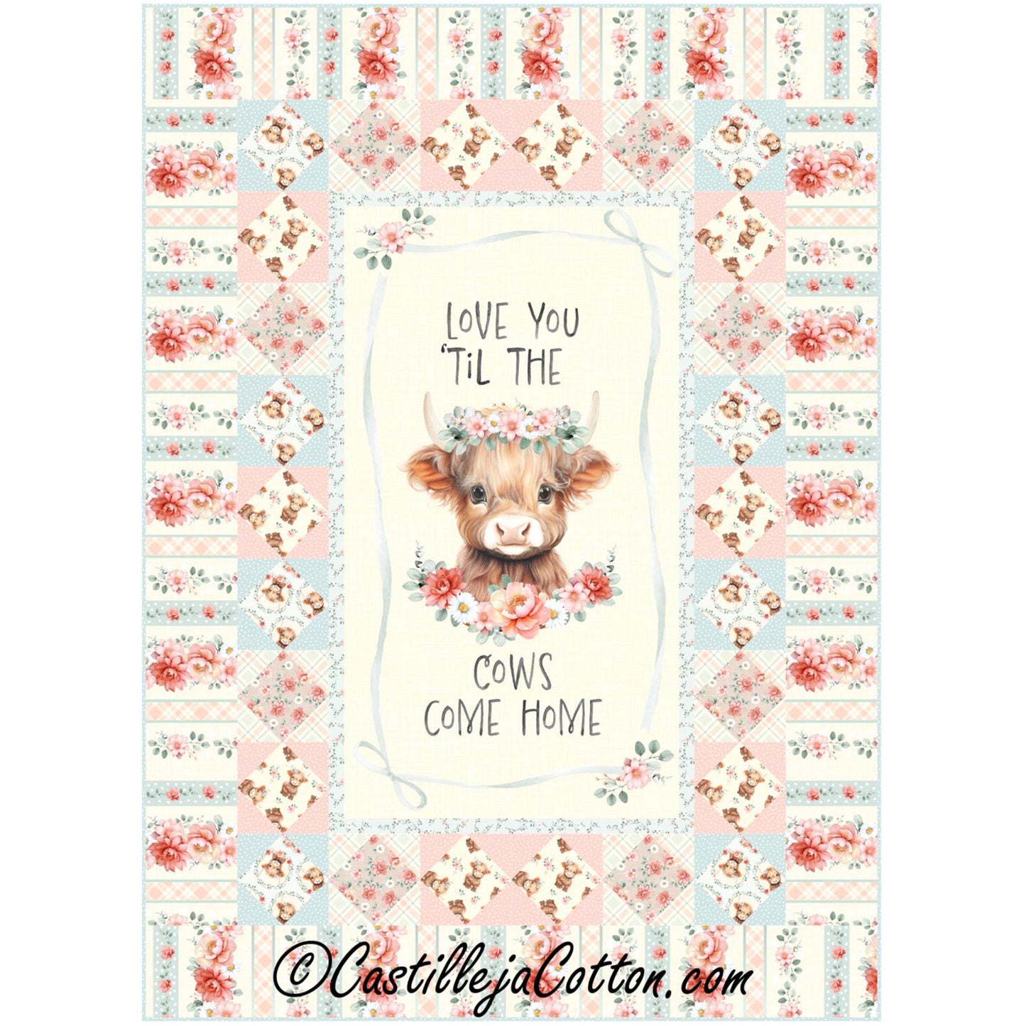 Cute little cow quilt sits in flowers with the saying "Love you 'Til the cows come home". The border is diamonds in matching floral print.