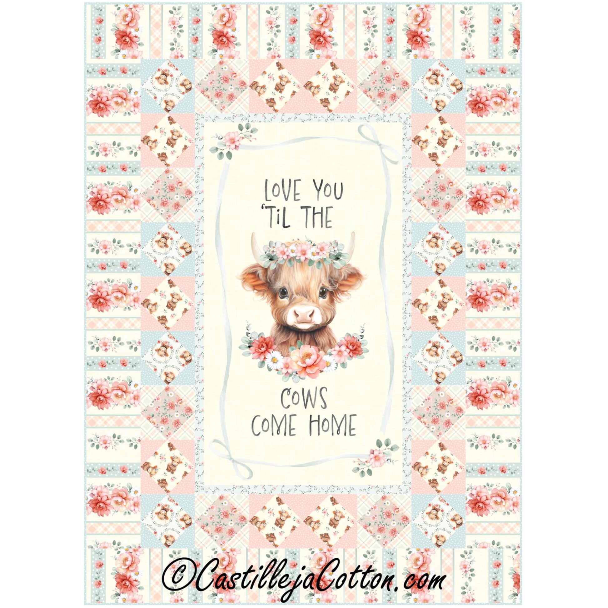 Cute little cow quilt sits in flowers with the saying "Love you 'Til the cows come home". The border is diamonds in matching floral print.