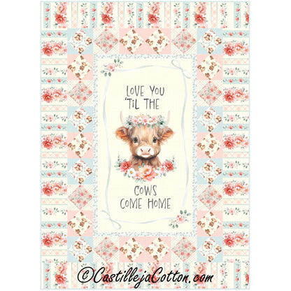 Cute little cow quilt sits in flowers with the saying "Love you 'Til the cows come home". The border is diamonds in matching floral print.