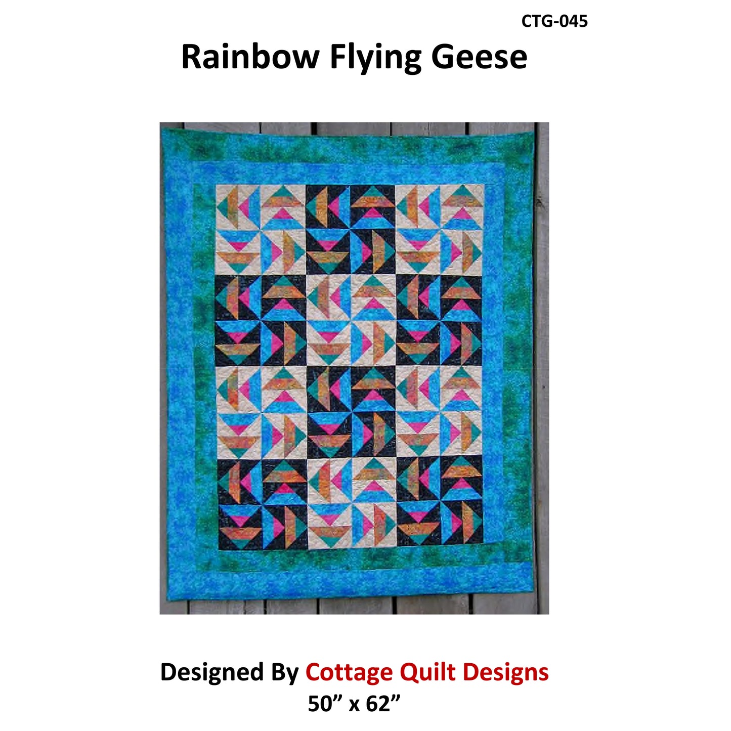 Rainbow Flying Geese Quilt Pattern CTG-045 - Paper Pattern