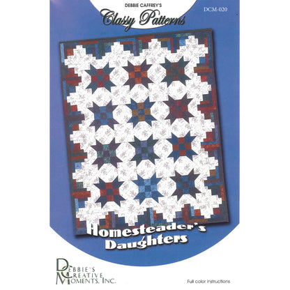 Homesteader's Daughters - Classy Quilt Pattern DCM-020 - Paper Pattern