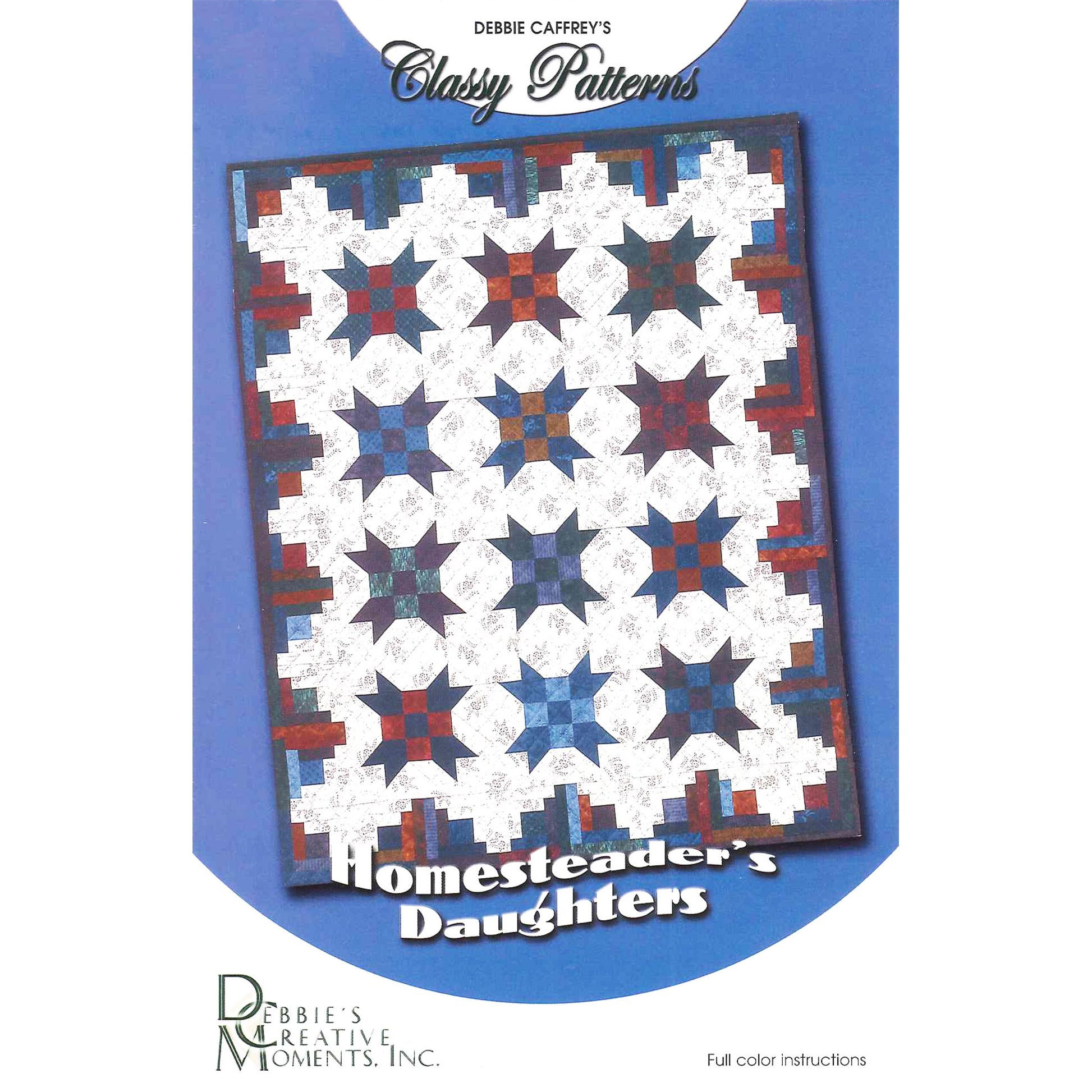 Quilt pattern book cover titled 'Homesteader's Daughters' by Debbie's Creative Moments with star design on a blue background.