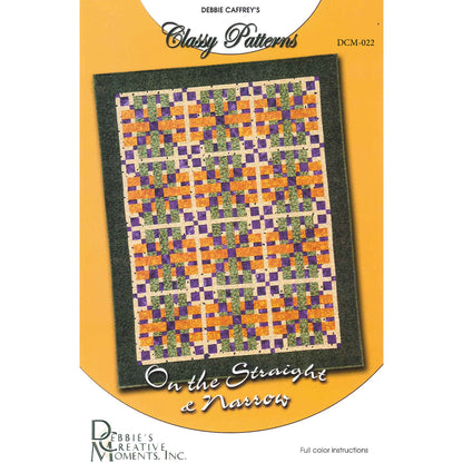 On the Straight And Narrow - Classy Quilt Pattern DCM-022 - Paper Pattern