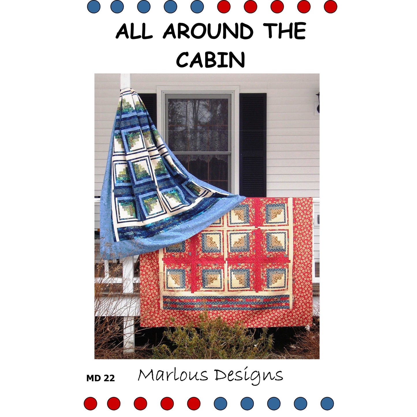 All Around the Cabin Quilt MD-22e - Downloadable Pattern