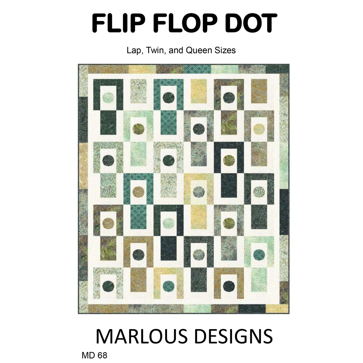 Flip Flop Dot Quilt Pattern MD-68 - Paper Pattern