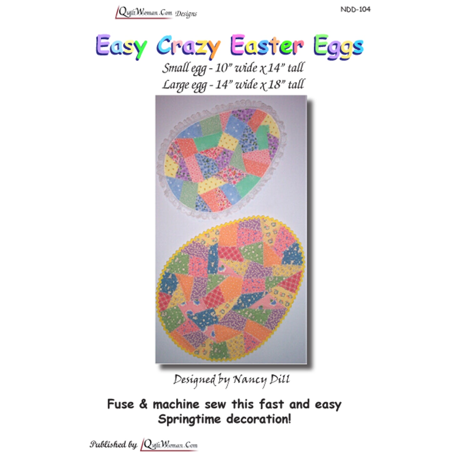 Easy Crazy Easter Eggs Quilt Pattern NDD-104 - Paper Pattern