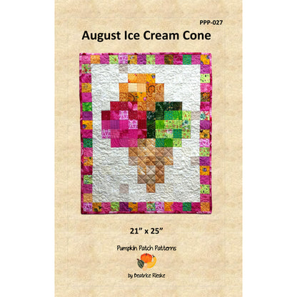 Quilt pattern cover for 'August Ice Cream Cone' by Pumpkin Patch Patterns with colorful patchwork design on a beige background.