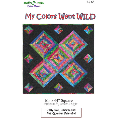 My Colors Went Wild Quilt Pattern SM-104 - Paper Pattern