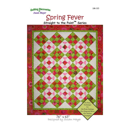 Spring Fever Quilt Pattern - Straight to the Point Series SM-110 - Paper Pattern