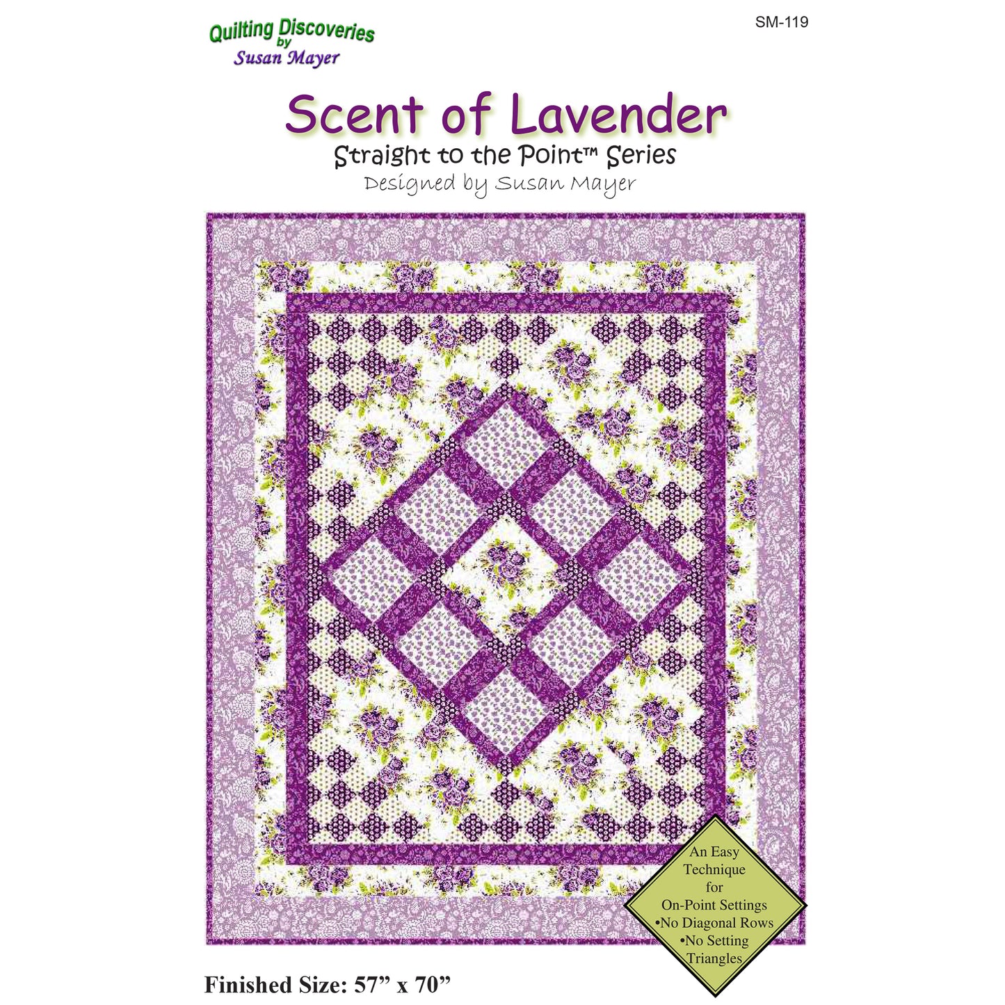 Scent of Lavender Quilt Pattern- Straight to the Point Series - SM-119 - Paper Pattern