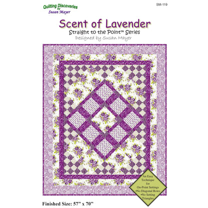 Scent of Lavender Quilt Pattern- Straight to the Point Series - SM-119 - Paper Pattern