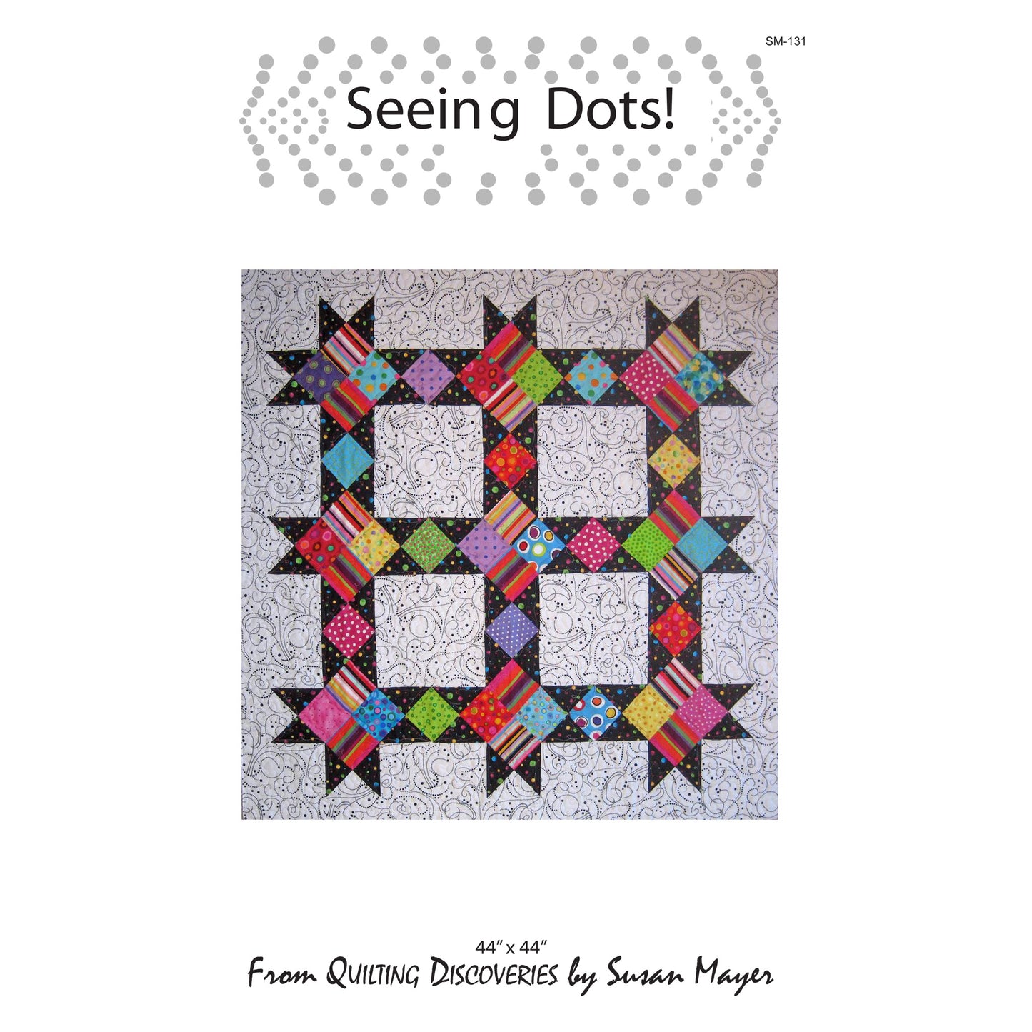 Seeing Dots! Quilt Pattern SM-131 - Paper Pattern