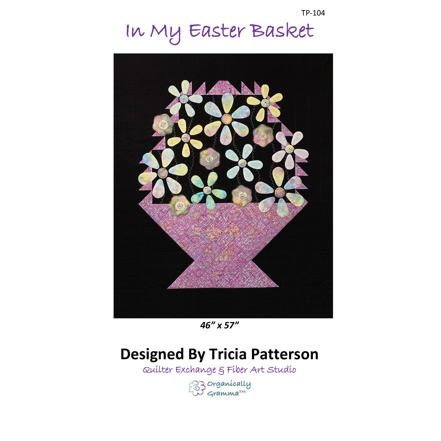 In My Easter Basket Quilt Pattern TP-104 - Paper Pattern