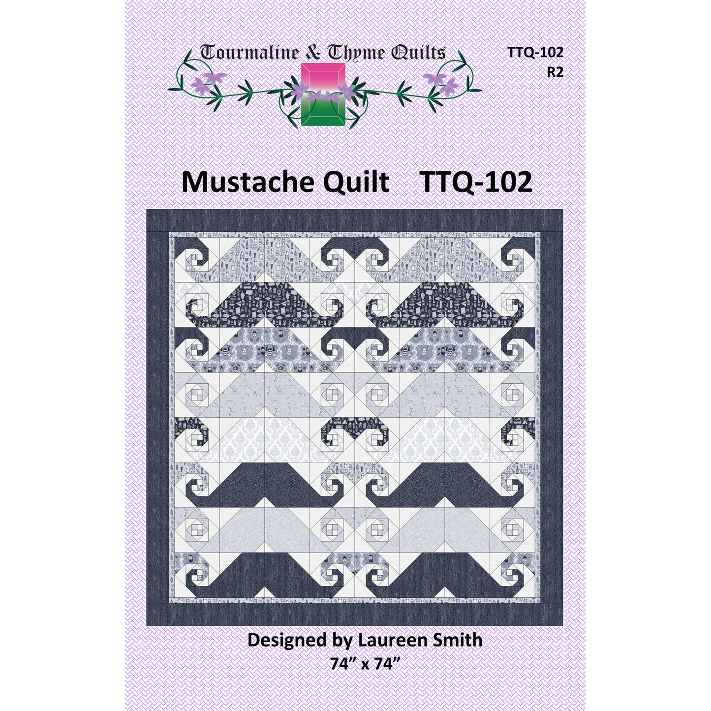 Quilt pattern packaging for 'Mustache Quilt' by Tourmaline & Thyme Quilts with quilt design and dimensions.