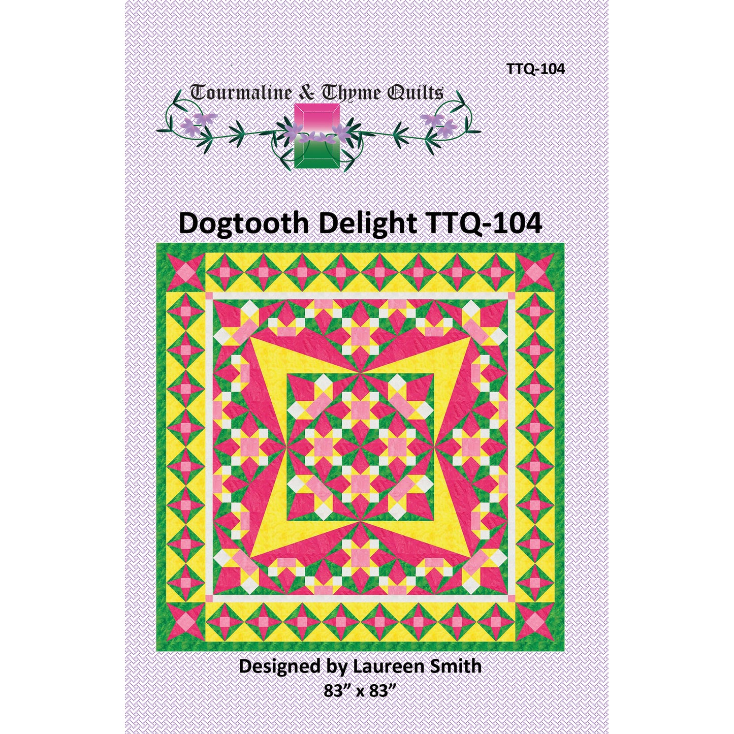 Dogtooth Delight Quilt Pattern TTQ-104 - Paper Pattern