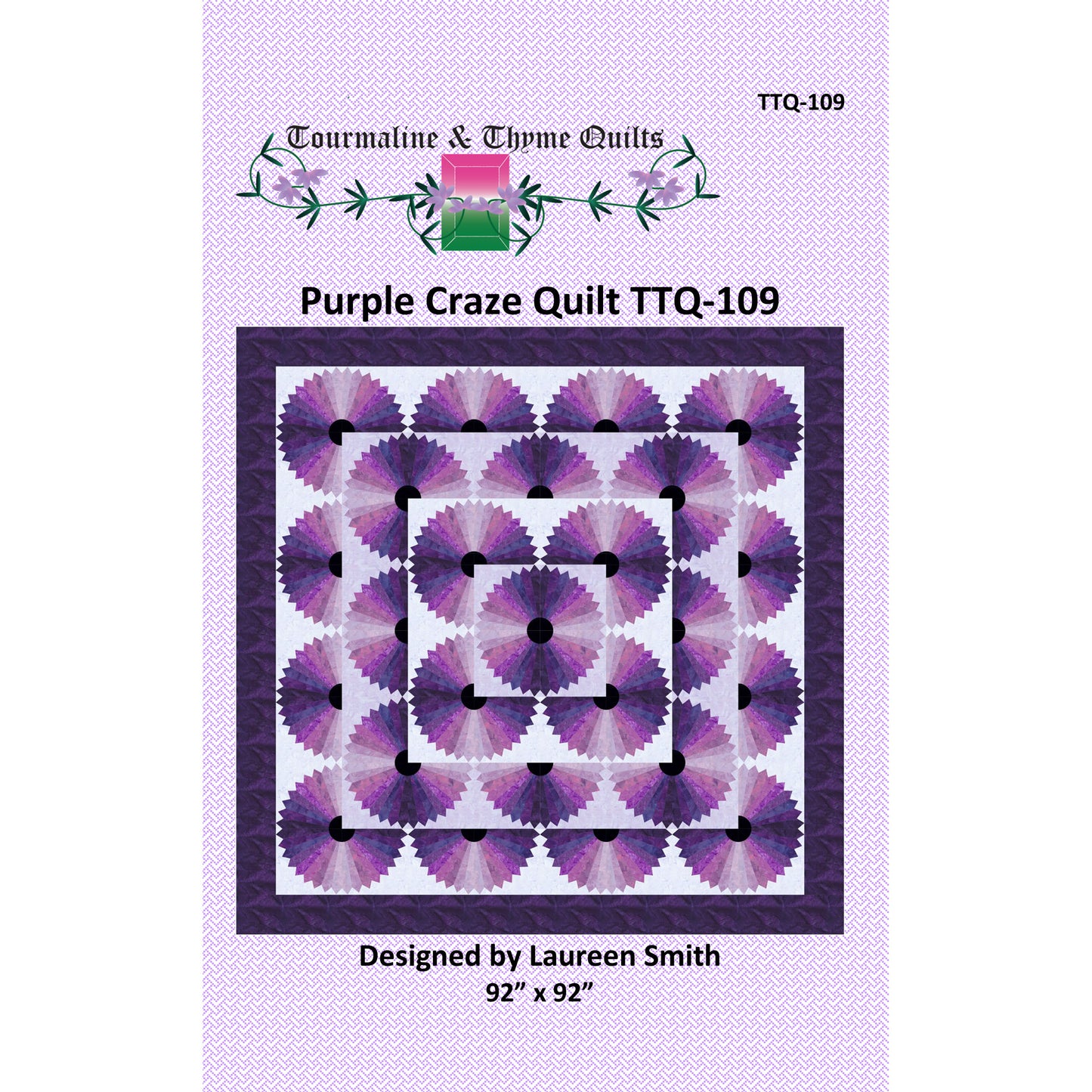 Cover image of the Purple Craze quilt pattern by Tourmaline & Thyme Quilts.