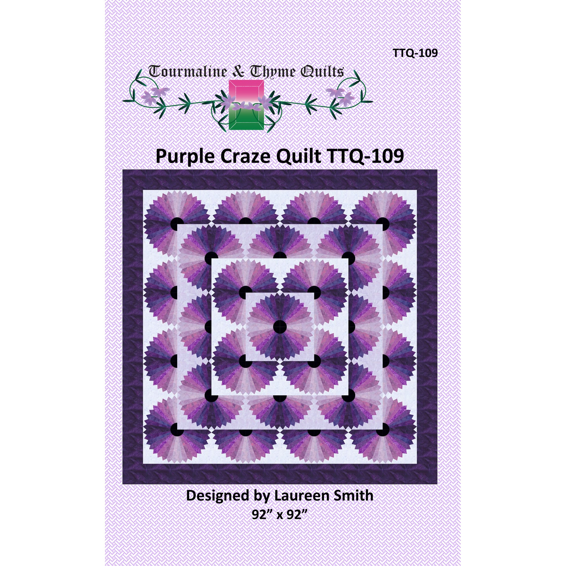 Cover image of the Purple Craze quilt pattern by Tourmaline & Thyme Quilts.