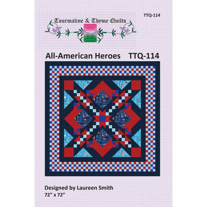 Quilt pattern cover for 'All-American Heroes' by Tourmaline & Thyme Quilts with a colorful geometric design.