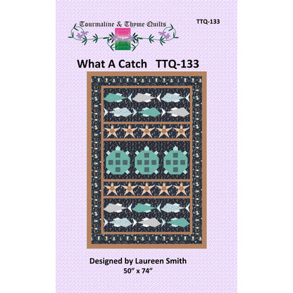 Quilt pattern cover titled 'What A Catch' by Tourmaline & Thyme Quilts with turtle design on a purple background