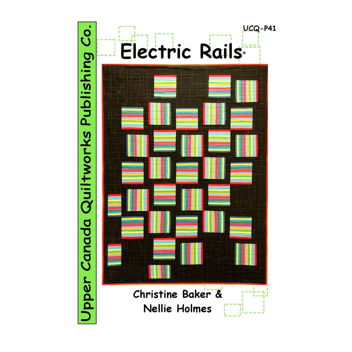 Quilt pattern cover for Electric Rails quilt by Upper Canada Quiltworks Publishing Co.